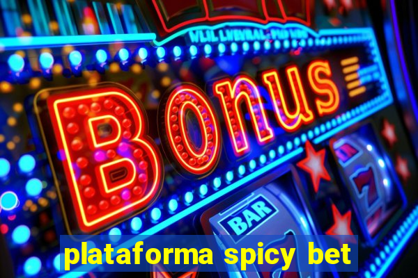 plataforma spicy bet